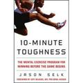 Pre-Owned 10-Minute Toughness: The Mental Training Program for Winning Before the Game Begins (Hardcover) 0071600639 9780071600637