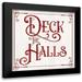 Reed Tara 12x12 Black Modern Framed Museum Art Print Titled - Vintage Christmas Signs II-Deck the Halls