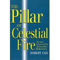 The Pillar of Celestial Fire And the Lost Science of the Ancient Seers
