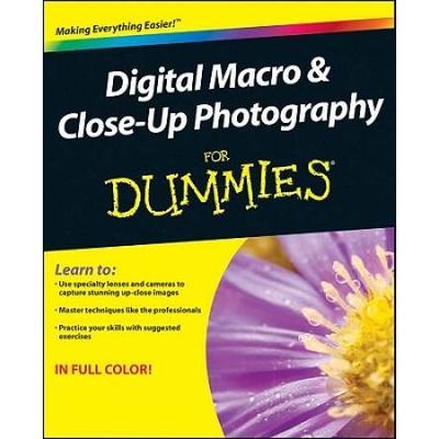 Digital Macro Closeup Photography For Dummies