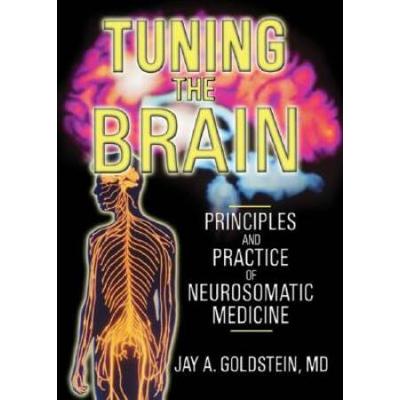 Tuning the Brain Principles and Practice of Neuros...