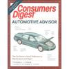 Consumer Digest Automotive Advisor The Car Owners A to Z Reference to Automotive Maintenance and Repair