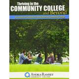 Thriving in the Community College and BeyondA Customized Textbook for Anoka Ramsey Community College