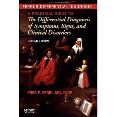 Ferris Differential Diagnosis A Practical Guide to...