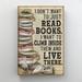 Trinx Book Lover Reader I Don't Want to Just Read Books I Want to Live There Vintage Books - Wrapped Canvas Graphic Art Canvas | Wayfair