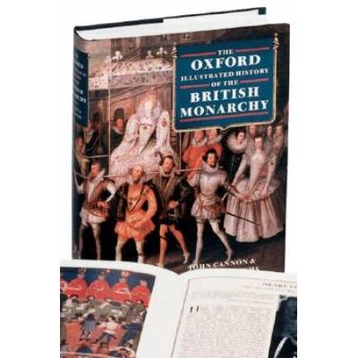 The Oxford Illustrated History Of The British Monarchy