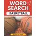 word search Basketball Puzzles for adults: Large Print word search puzzle book - lots of Puzzles Hours of Fun (Paperback)