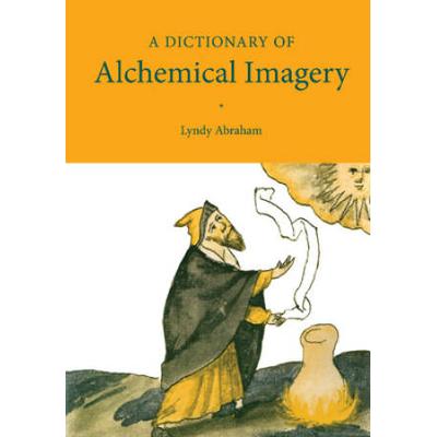A Dictionary Of Alchemical Imagery