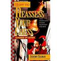 How to Reassess Your Chess : The Complete Chess-Mastery Course 9781890085001 Used / Pre-owned