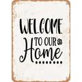 7 x 10 METAL SIGN - Welcome to Our Home3 - Vintage Rusty Look