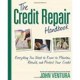 The Credit Repair Handbook : Everything You Need to Know to Maintain Rebuild and Protect Your Credit 9781427755025 Used / Pre-owned