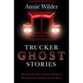 Pre-Owned Trucker Ghost Stories : And Other True Tales of Haunted Highways Weird Encounters and Legends of the Road 9780765330352