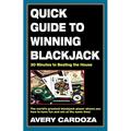 Pre-Owned Quick Guide to Winning Blackjack 2nd Edition: 30 Minutes Beating the House Paperback Avery Cardoza