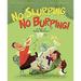 No Slurping No Burping! a Tale of Table Manners : Walt Disney Animation Studios Artist Showcase Book 9781423157335 Used / Pre-owned