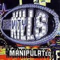 Pre-Owned - Manipulated [EP] by Gravity Kills (CD Apr-1997 TVT (Dist.))