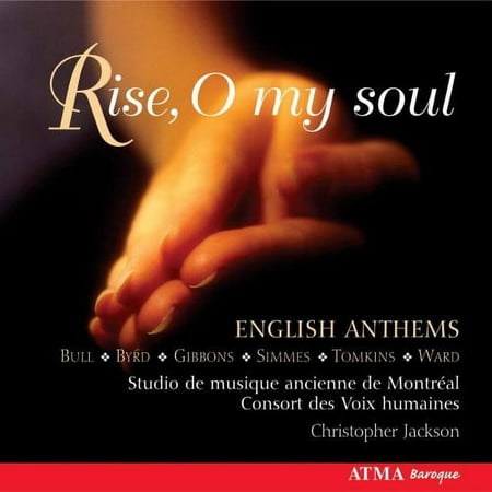 Rise O My Soul: English Anthems