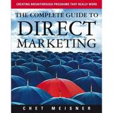 Pre-Owned The Complete Guide to Direct Marketing : Creating Breakthrough Programs That Really Work 9781419526930