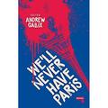 We ll Never Have Paris 9781912248384 Used / Pre-owned