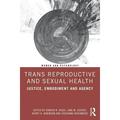 Women and Psychology: Trans Reproductive and Sexual Health: Justice Embodiment and Agency (Paperback)