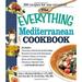 The Mediterranean Cookbook : An Enticing Collection of 300 Healthy Delicious Recipes from the Land of Sun and Sea 9781580628693 Used / Pre-owned