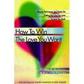 How to Win the Love You Want : Effective Techniques and Tactics For Getting the One You Love to Love 9781578660186 Used / Pre-owned