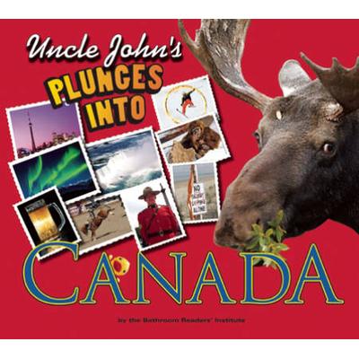 Uncle Johns Bathroom Reader Plunges Into Canada Uncle Johns Illustrated