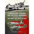 Camouflage Insignia and Tactical Markings of the Aircraft of the Red Army Air Force in 1941: Volume 1 (Paperback)