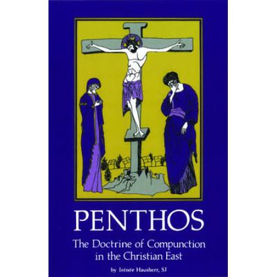Penthos: The Doctrine Of Compunction In The Christ...