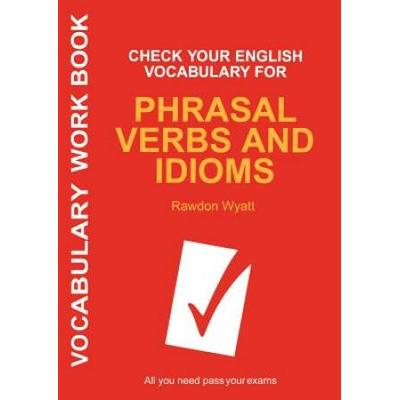 Check Your English Vocabulary For Phrasal Verbs An...