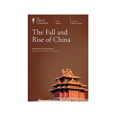 The Great Courses: The Fall And Rise Of China