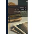 Lives of Illustrious Shoemakers (Hardcover)