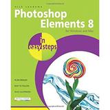 Pre-Owned Photoshop Elements 8 : For Windows and Mac 9781840783926 /