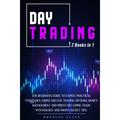 Day Trading : 2 books in 1: The Beginners Guide To Expert Practical Strategies. Swing And Day Trading Options Money Management and Prices. Including trade psychology and Profit Secret Tips. (Paperback)