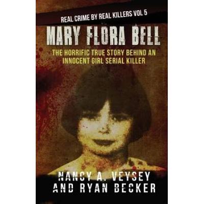 Mary Flora Bell The Horrific True Story Behind an Innocent Girl Serial Killer