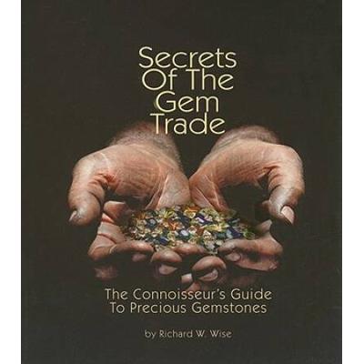 Secrets Of The Gem Trade The Connoisseurs Guide To Precious Gemstones