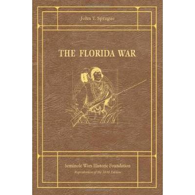 The Origin Progress and Conclusion of the Florida War
