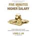 Five Minutes To A Higher Salary Over Brilliant Salary Negotiation Scripts For Getting More