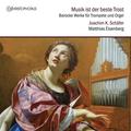 Musik ist der beste Trost - Werke für Trompete & Orge - Joachim Schäfer, Matthias Eisenberg. (CD)