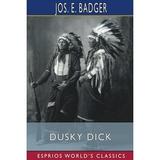 Dusky Dick (Esprios Classics): or Old Toby Castor s Great Campaign (Paperback)