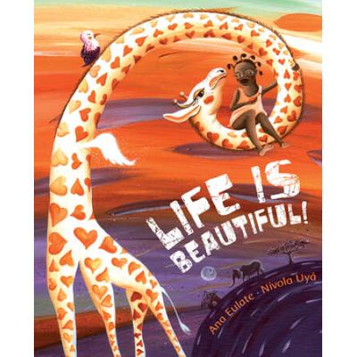 Life Is Beautiful!