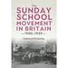 Studies in Modern British Religious History: The Sunday School Movement in Britain 1900-1939 (Hardcover)
