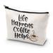 Coffee Lover Gifts Life Happens Coffee Helps Makeup Bag Coffee Friends Gifts Barista Gifts Coffee Themed Cosmetic Bag Coffee Reading Book Lover Gifts