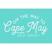 Cape May New Jersey On the Way to Cape May Simply Said Teal (12x18 Wall Art Poster Room Decor)