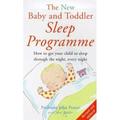 Pre-Owned The New Baby and Toddler Sleep Programme : How to Get Your Child to Sleep Through the Night Every Night (Paperback) 0091825911 9780091825911