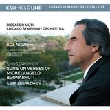 Schoenberg / Shostakovich / Chicago Symphony - Schoenberg: Kol Nidre - Shostakovich: Suite on Verses of MichelangeloBuonarroti - Classical - CD