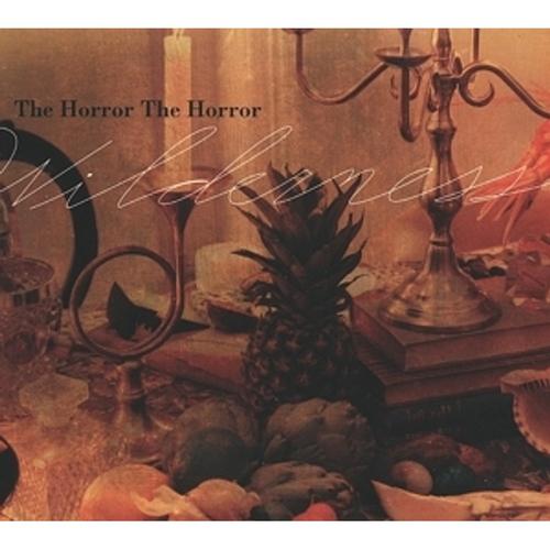 Wilderness (Vinyl) - The Horror The Horror, The Horror The Horror. (LP)