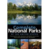 National Geographic Complete National Parks: National Geographic Complete National Parks of the United States : 400+ Parks Monuments Battlefields Historic Sites Scenic Trails Recreation Areas and Seashores (Hardcover)