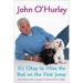 Pre-owned - It s Okay to Miss the Bed on the First Jump : And Other Life Lessons I Learned from Dogs (Hardcover)