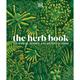 The Herb Book - Dk, Gebunden