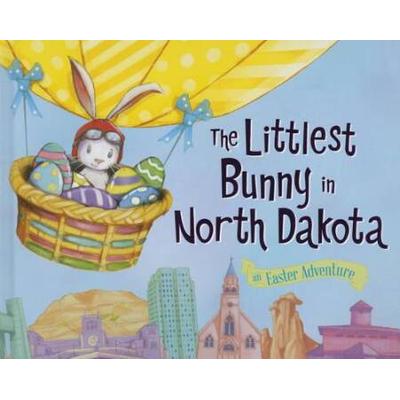 The Littlest Bunny In North Dakota: An Easter Adventure
